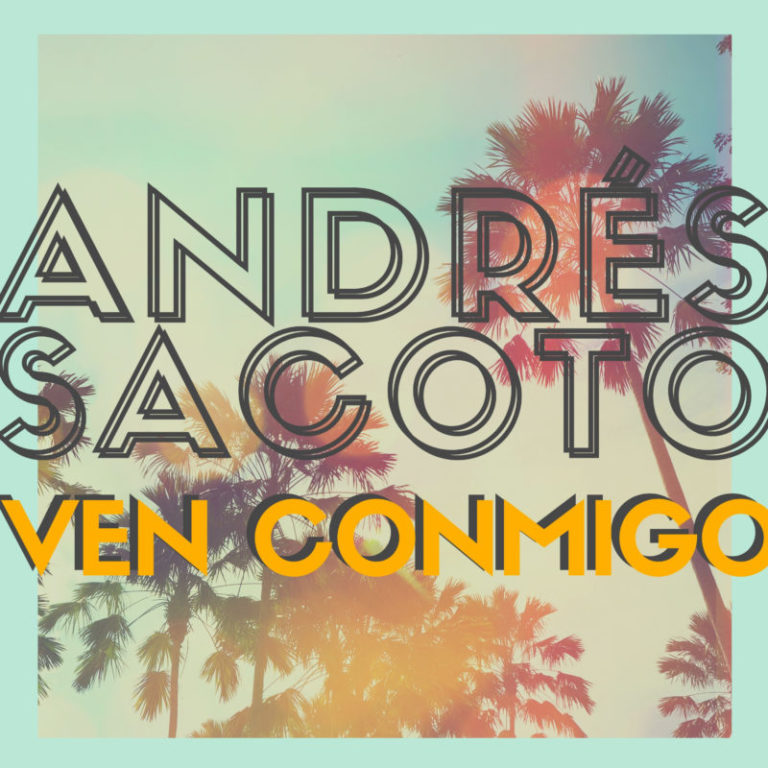 Andrés Sacoto dice “Ven conmigo” en su nuevo tema